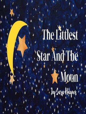 cover image of The Littlest Star and the Moon